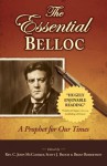 The Essential Belloc: A Prophet for Our Times - Hilaire Belloc, Brian Robertson, Scott Bloch, C. John McCloskey