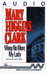 Weep No More My Lady - Mary Higgins Clark