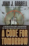 A Code For Tomorrow - John J. Gobbell