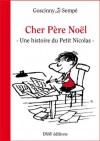 Cher Père Noël: Une histoire extraite de "Le Petit Nicolas, c'est Noël !" - Jean-Jacques Sempé, René Goscinny