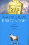 Death Of A Friend - Rebecca Tope