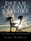 Dream - Create - Explore: Lost in Pass-A-Grille --- Found in Paradise - John DeRosa