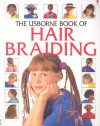 Usborne Book of Hair Braiding (How to Make Series) - Lisa Miles