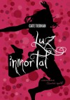 Luz inmortal - Cate Tiernan