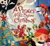 A Pirate's Night Before Christmas. by Philip Yates - Philip Yates