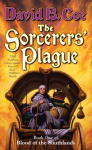 The Sorcerers' Plague: Book One of Blood of the Southlands - David B. Coe