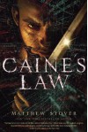 Caine's Law - Matthew Woodring Stover