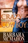 Crazy about a Cowboy - Barbara McMahon