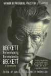 Beckett Remembering/Remembering Beckett: A Celebration - Samuel Beckett, James Knowlson, Elizabeth Knowlson