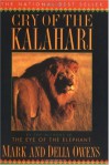 Cry of the Kalahari - Cordelia Dykes Owens, Mark James Owens