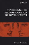 Tinkering: The Microevolution of Development - Gregory Bock, Jamie A. Goode