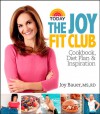 Joy Fit Club: Cookbook, Diet Plan & Inspiration - Joy Bauer