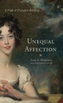 Unequal Affections: A Pride and Prejudice Retelling - Lara S. Ormiston