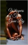 Whispers of Time Gone By - Lisa Bilbrey