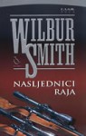 Nasljednici raja - Wilbur Smith, Nebojša Buđanovac