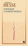 Potovanje v Jutrovo deželo - Hermann Hesse, Joze Udovic, Katarina Bogataj Gradišnik