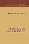 Theological and Natural Science - Thomas F. Torrance