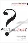 Why Trust Jesus? - Dave Sterrett, David Dewitt, Norman L. Geisler