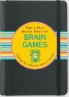 The Little Black Book of Brain Games (Brain Teasers): Challenge Your Mind with Games on the Go - Suzanne Beilenson, Kerren Barbas Steckler