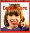 Staying Healthy: Dental Care - Alice B. McGinty