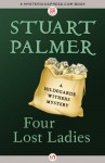 Four Lost Ladies (The Hildegarde Withers Mysteries) - Stuart Palmer