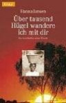 Über tausend Hügel wandere ich mit dir: Eine erschütternde Kindheit in Afrika - Hanna Jansen