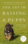 The Art of Raising a Puppy By The Monks of New Skete - N/A