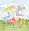 If I Could Keep You Little... (Marianne Richmond) - Marianne Richmond