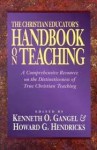 Christian Educator's Handbook on Teaching - Kenneth O. Gangel, Howard G. Hendricks