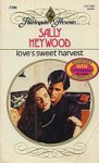 Love's sweet harvest - Sally Heywood