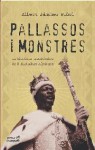 Payasos Y Monstruos. Bokassa, Idi Amin Dad, Mobutu Sese Seko..., Dictadores Africanos Que Se Creian Dioses - Albert Sánchez Piñol