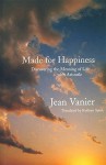 Made for Happiness - Jean Vanier