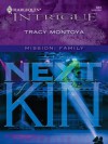 Next of Kin (Harlequin Intrigue) - Tracy Montoya