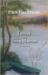 Letters to a Young Madman: A Memoir - Paul Gruchow