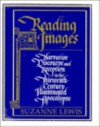 Reading Images: Narrative Discourse and Reception in the Thirteenth-Century Illuminated Apocalypse - Suzanne Lewis