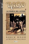 Dago, #2: La marca del látigo - Robin Wood, Alberto Salinas