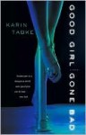 Good Girl Gone Bad - Karin Tabke