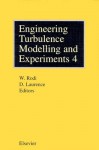 Engineering Turbulence Modelling and Experiments - 4 - Wolfgang Rodi, W. Rodi