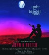 Under the Baseball Moon (Audio) - John H. Ritter, Dan Woren