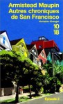 Autres chroniques de San Francisco (Chroniques de San Francisco, #3) - Armistead Maupin