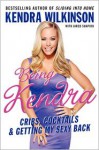 Being Kendra - Kendra Wilkinson