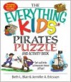 The Everything Kids' Pirates Puzzle And Activity Book - Beth L. Blair, Jennifer Ericsson