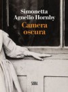 Camera oscura - Simonetta Agnello Hornby