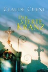 Der vierte Kranz - Claude Cueni