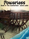 The Submersion (Powerless #4) - Jason Letts