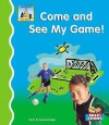 Come and See My Game! - Pam Scheunemann