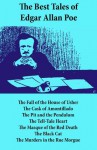 The Best Tales of Edgar Allan Poe: The Tell-Tale Heart, The Fall of the House of Usher, The Cask of Amontillado, The Pit and the Pendulum, The Tell-Tale ... The Black Cat, The Murders in the Rue Morgue - Edgar Allan Poe