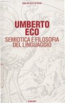 Semiotica e filosofia del linguaggio. I concetti fondamentali della semiologia e la loro storia - Umberto Eco