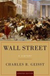 Wall Street: A History - Charles R. Geisst