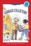 Garbage Collectors (Kids Can Read) - Paulette Bourgeois, Kim LaFave